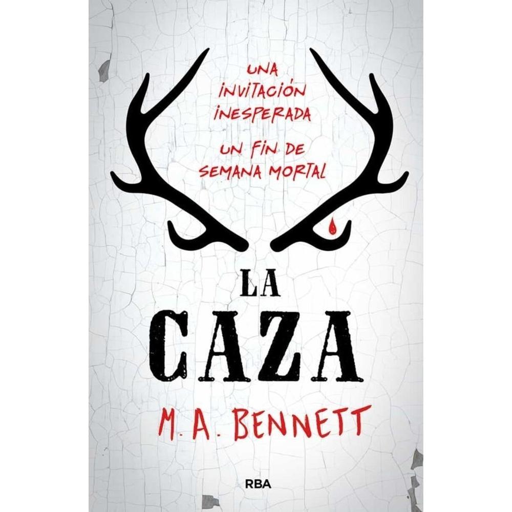 La Caza. M. A. Bennett Rba Libro x 1.0 LA CAZA AUTOR M. A. BENNETT Nº de páginas: 368 Editorial: MOLINO Idioma: CASTELLANO Encuadernación: Tapa blanda ISBN: 9788427213364 Año de edición: 2018 Plaza de edición: ES Traductor: SANCHEZ ANA IS