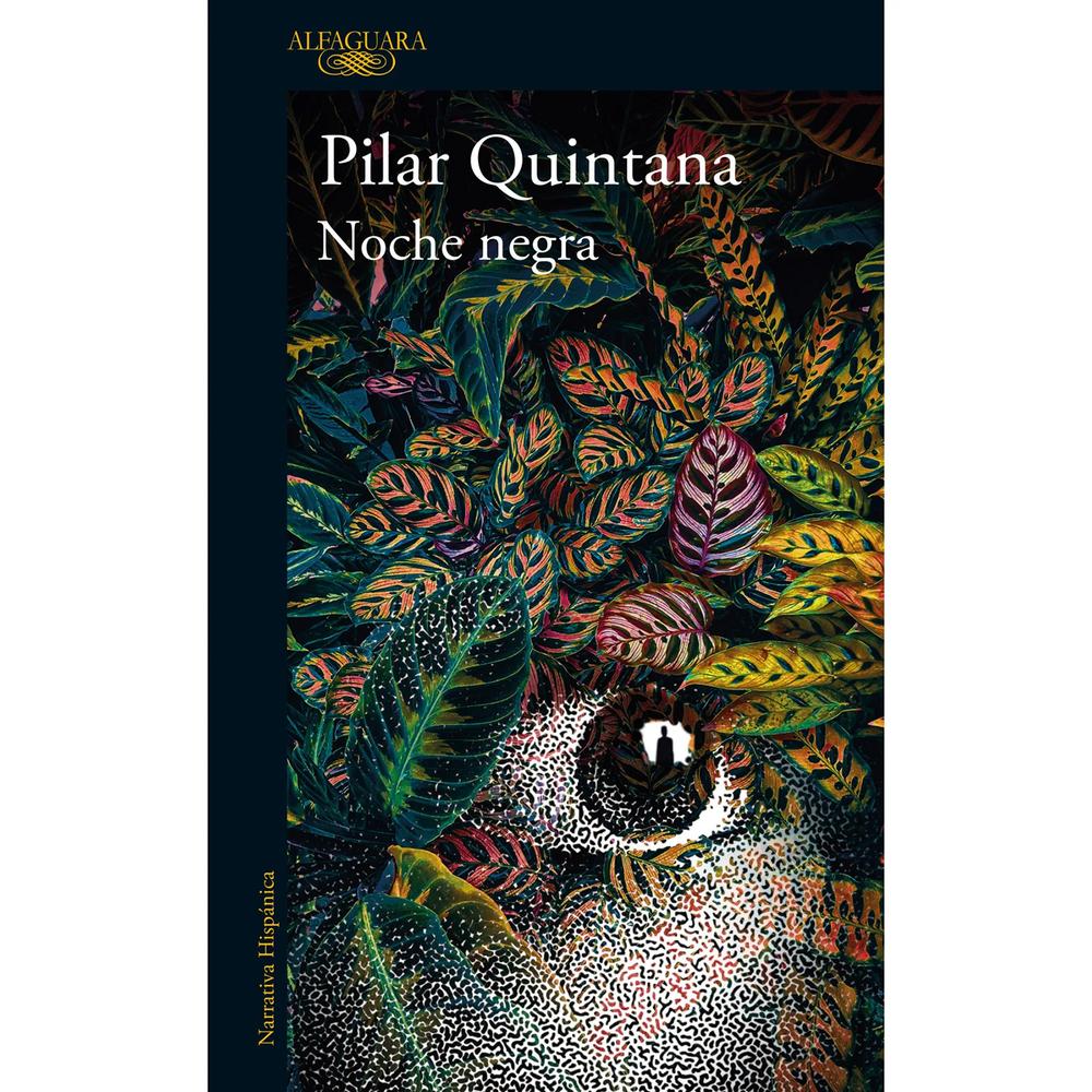 Noche Negra. Pilar Quintana Alfaguara Libro x 1.0 