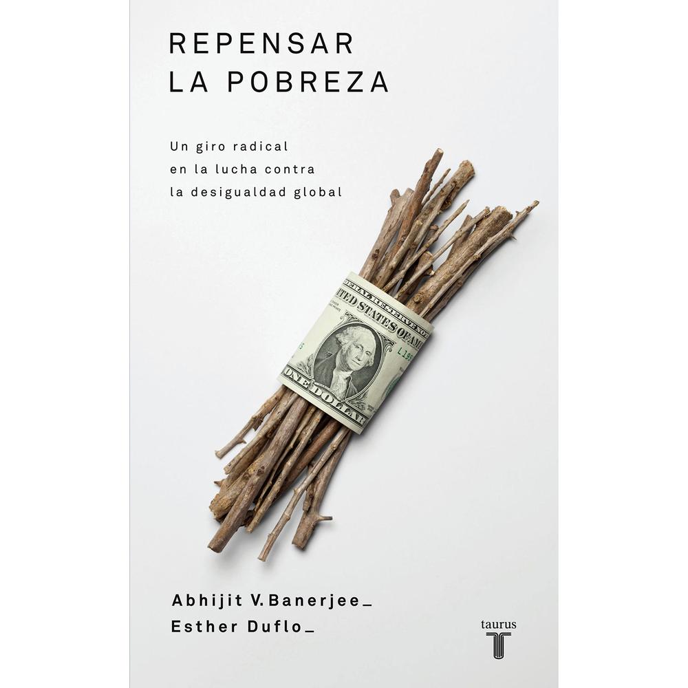 Repensar La Pobreza. Taurus Taurus Libro x 1.0 REPENSAR LA POBREZA Autor(a): Abhijit V. Banerjee, Esther Duflo Editorial: Taurus ISBN 9789585496873 Dimensiones 15 cm x 24 cm x 2.5 cm en empaque Encuadernación Rústica N.° páginas 370 Idioma Españo