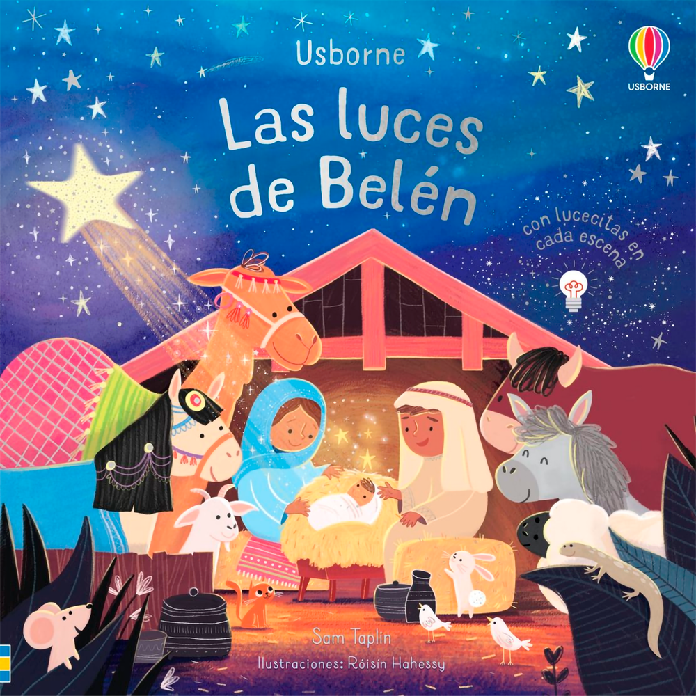 Las Luces De Belén. Sam Taplin (T.D) Usborne Libro x 1.0 LAS LUCES DE BELEN. -INC.LUCECITAS- (T.D) El Belén y sus protagonistas cobran vida en este encantador libro con lucecitas que cuenta la historia de la primera Navidad con angelitos y estrellas destel