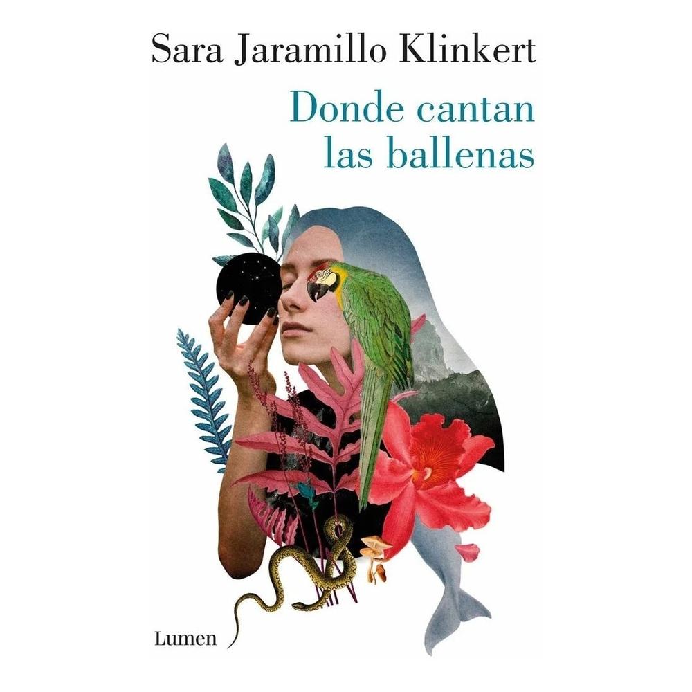 Donde Cantan Las Ballenas. Sara Jaramillo Klinkert Lumen Libro x 1.0 undefined