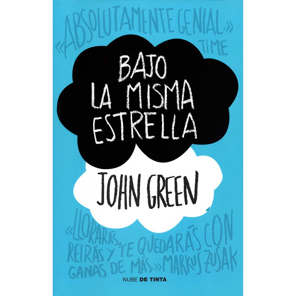 Bajo La Misma Estrella. John Green Nube de Tinta Libro x 1.0 "Bajo la misma estrella", novela escrita por John Green, narra el drama de amor melancólico que tienen que vivir, sentir y padecer dos jóvenes condenados por el cáncer, que les hará conocer también el