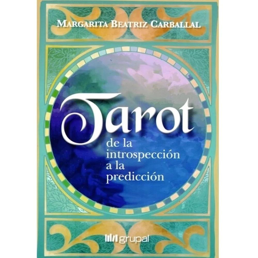 Tarot De La Introspección A La Predicción Generico Libro x 1.0 TAROT, DE LA INTROSPECCION A LA PREDICCION(22) TAROT DE LA INTROSPECCION A LA PREDICCION se propone como un manual útil y necesario tanto para el principiante como para quienes ya se han iniciado en