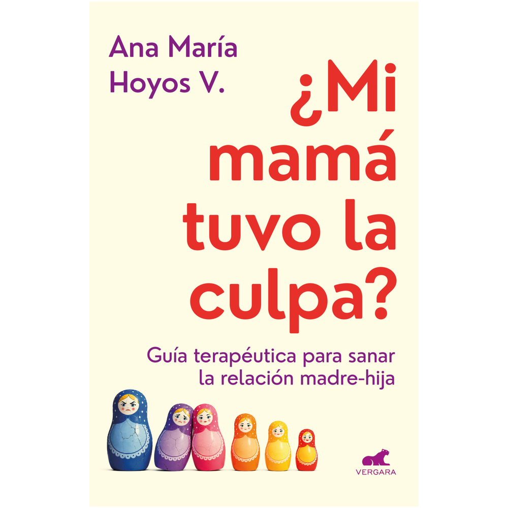 ¿Mi Mamá Tuvo La Culpa?. Ana María Hoyos Vergara Libro Físico x 1