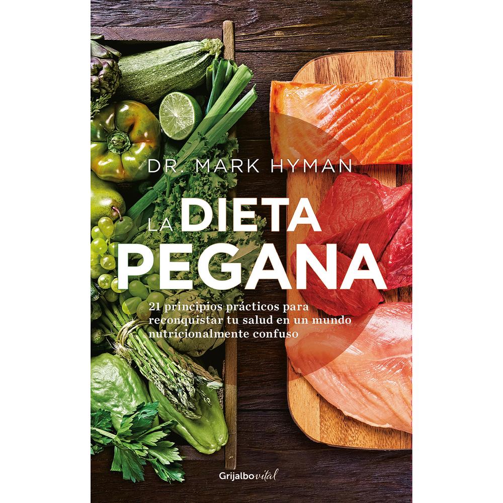 La Dieta Pegana. Dr. Mark Hyman Grijalbo Libro x 1.0 undefined
