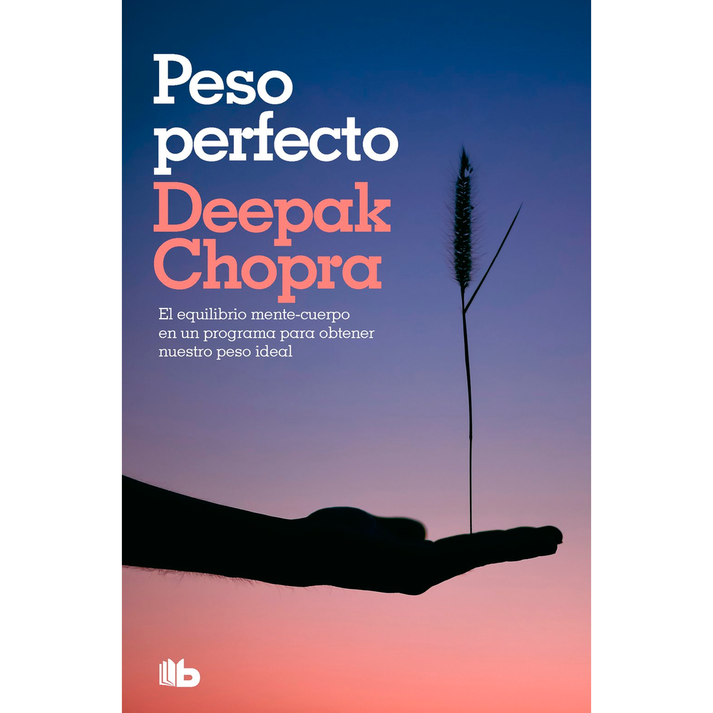 Peso Perfecto. Deepak Chopra B De Bolsillo Libro x 1.0 PESO PERFECTO  Este libro completa la serie Salud Perfecta , cuyos otros títulos son Sa -nar el corazón , Energía sin límites , Sueño reparador , Vencer las adicciones y Digestión perfecta . Deepak Ch