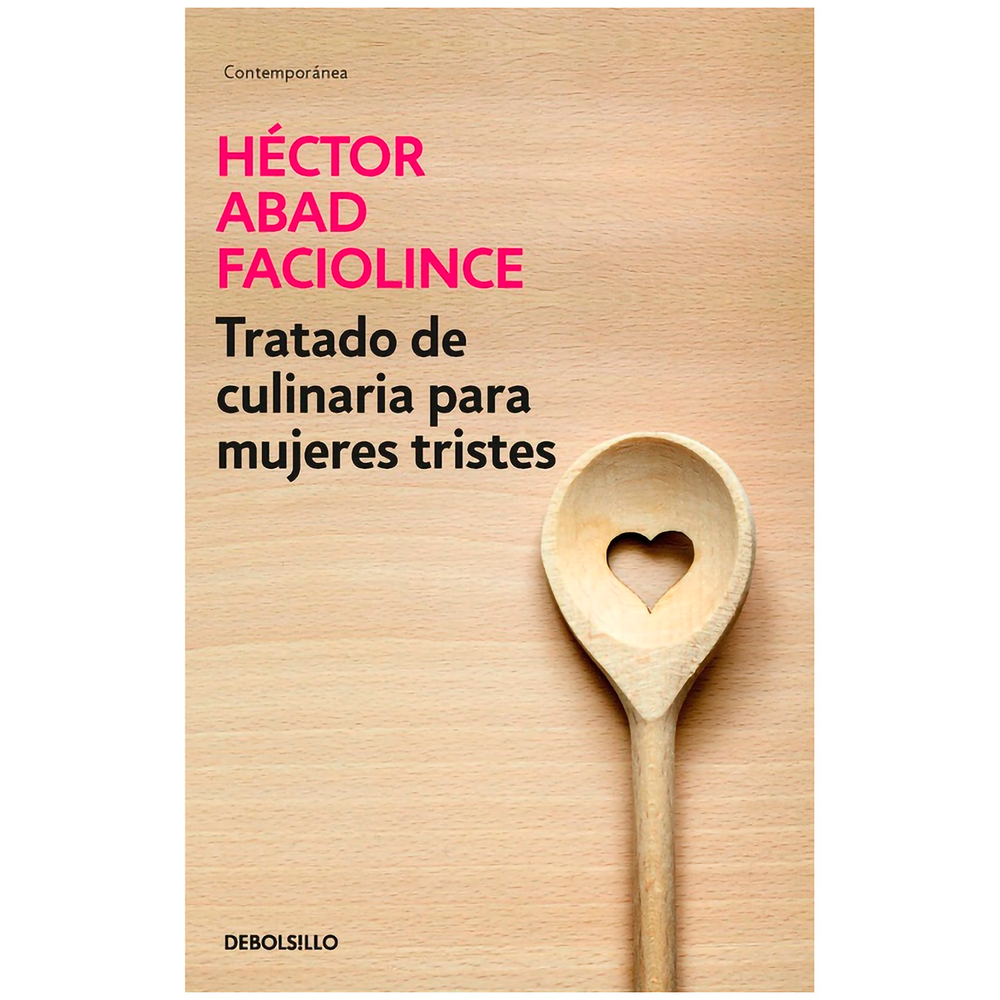 Tratado De Culinaria Para Mujeres Tristes Debolsillo Libro x 1.0 undefined