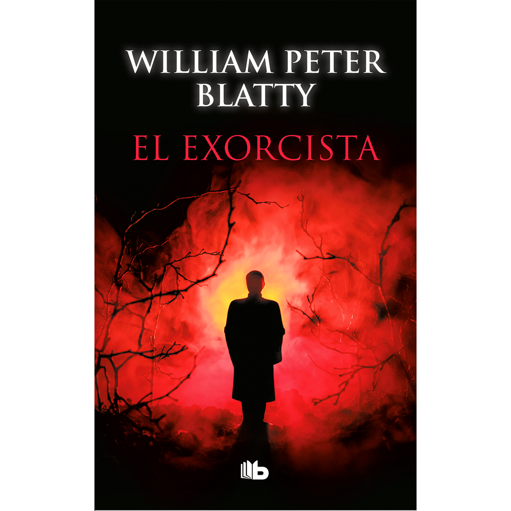 El Exorcista. William Peter Blatty B De Bolsillo Libro x 1.0 EXORCISTA, EL  Una de las novelas más sobrecogedoras y terroríficas jamás escritas. El libro que inspiro la película homónima de culto. Basada en un hecho real, ocurrido en la década de los cuarenta d