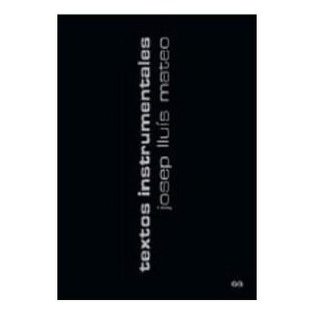 Textos Instrumentales Gustavo Gili Libro x 1.0 TEXTOS INSTRUMENTALES   'El límite entendido como espacio de jun-tura entre diferentes realidades es realmente el espacio contemporáneo con el que nosotros -y, en concreto, mi generación de arquitecto