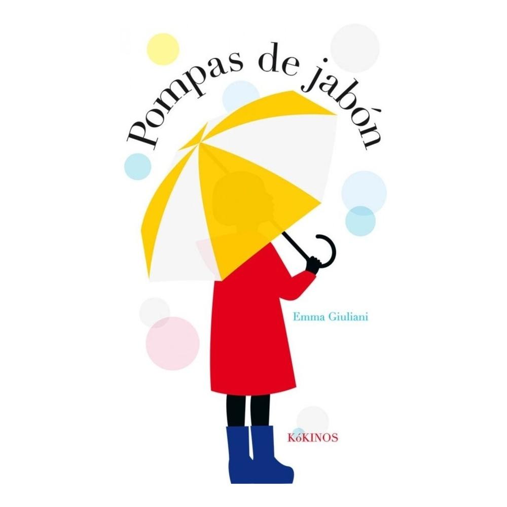 Pompas De Jabón. Emma Giuliani Kokinos Libro x 1.0 Pompas de jabón Autor: Emma Giuliani ISBN: 9788417074555 Editorial: Kókinos Número de páginas: 20 Encuadernación: Tapa rústica Formato: 27 cm 17 cm. Tras su anterior y reconocido álbum VER LA LUZ