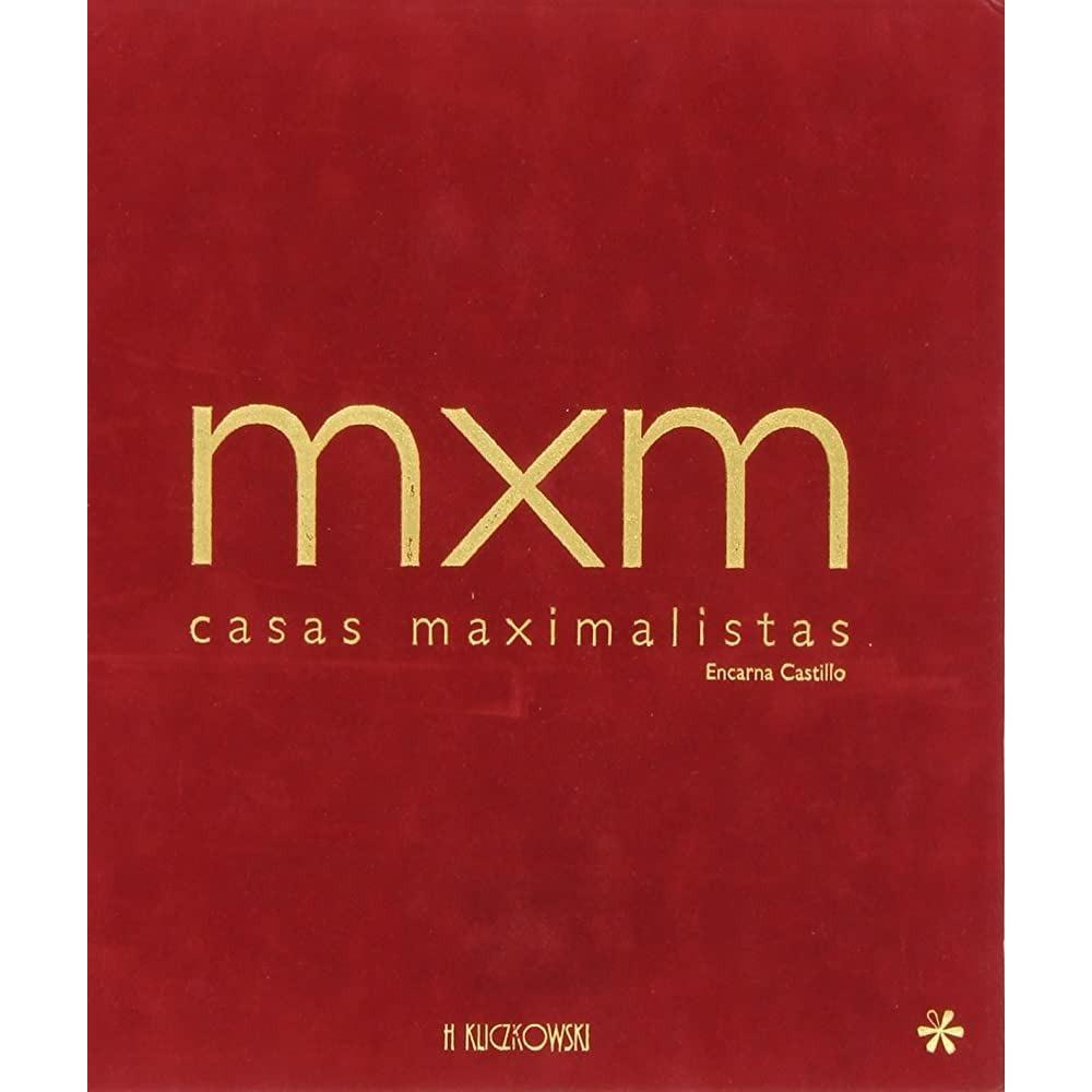 Mxm. Casas Maximalistas Editorial Kliczkowski Libro x 1.0 MXM-CASAS MAXIMALISTAS Ficha técnica de MXM. CASAS MAXIMALISATAS Nº de páginas: 175 Editorial: H. KLICZKOWSKI Idioma: CASTELLANO Encuadernación: Encuadernación en tela ISBN: 9788496241053 Año de edi