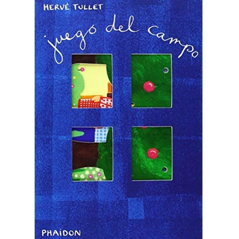 Juego Del Campo Phaidon Libro x 1.0 JUEGO DEL CAMPO HERVE TULLET Resumen Una colección de libros de cartón que funcionan como un juego, creados por Hervé Tullet, el “príncipe de los libros preescolares”. Publicada en todo el mundo en