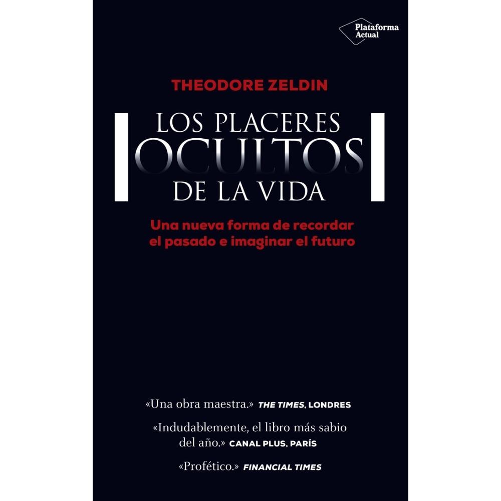 Los Placeres Ocultos De La Vida. Theodore Zeldin Plataforma Libro x 1.0 undefined