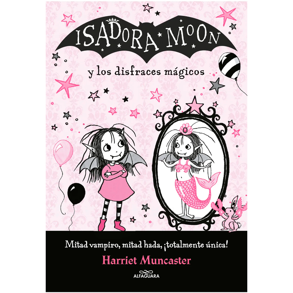 Isadora Moon Y Los Disfraces Mágicos Alfaguara Libro x 1.0 ISADORA MOON - Y LOS DISFRACES MAGICOS ¿Quieres hacer una fiesta de disfraces como la de Isadora Moon? Con este libro podrás crear tus propios complementos de hada, vampiro, bruja, sirena.. ¡o de lo