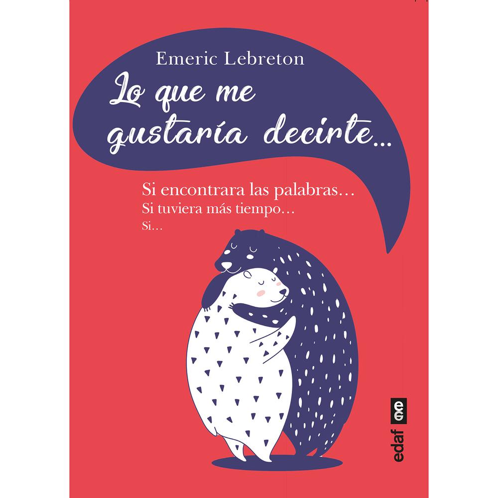 Lo Que Me Gustaría Decirte. Emeric Lebreton Edaf Libro x 1.0 undefined