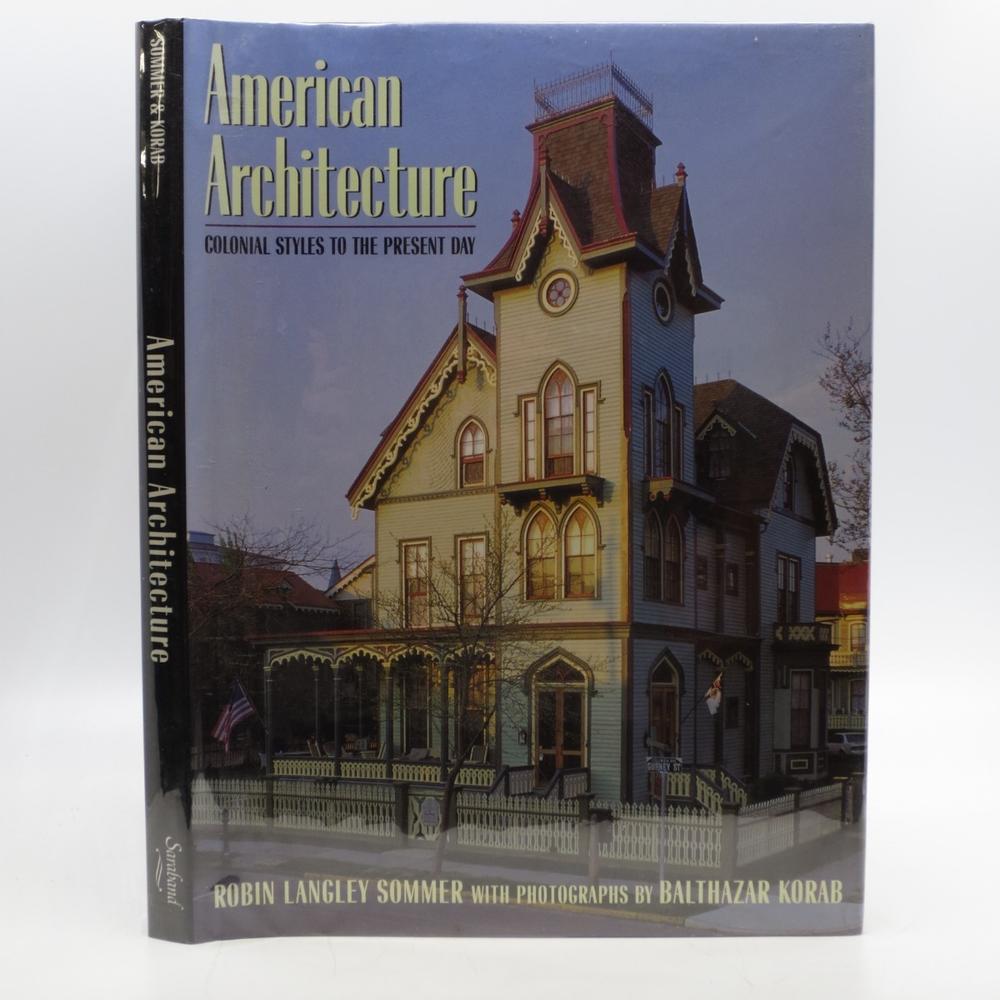 American Architecture Gustavo Gili Libro x 1.0 AMERICAN ARCHITECTURE  De tapa dura. Estado: Muy bueno. Estado de la sobrecubierta: Very Good. Estilos coloniales de la arquitectura estadounidense hasta la actualidad Robin Langley Sommers Saraband 1