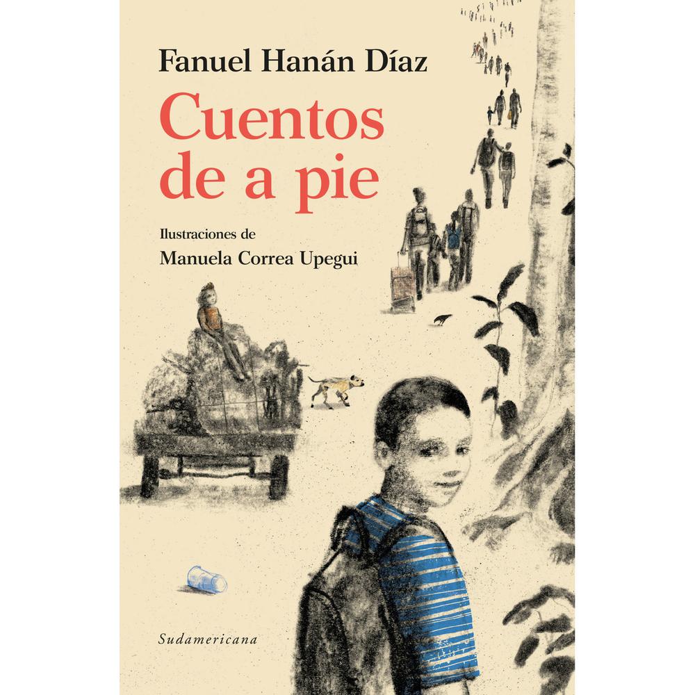 Cuentos De A Pie. Fanuel Hanán Díaz Editorial Sudamericana Libro Físico x 1