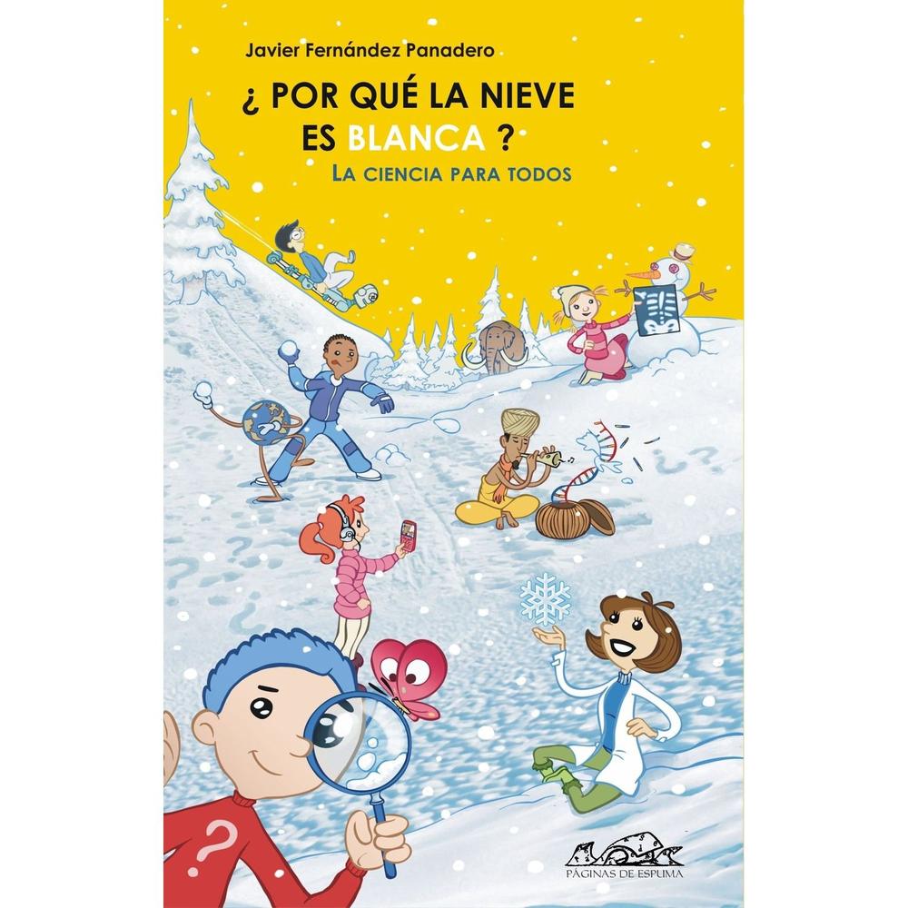 ¿Por Qué La Nieve Es Blanca?. Javier Fernández Panadero Paginas De Espuma Libro Físico x 1