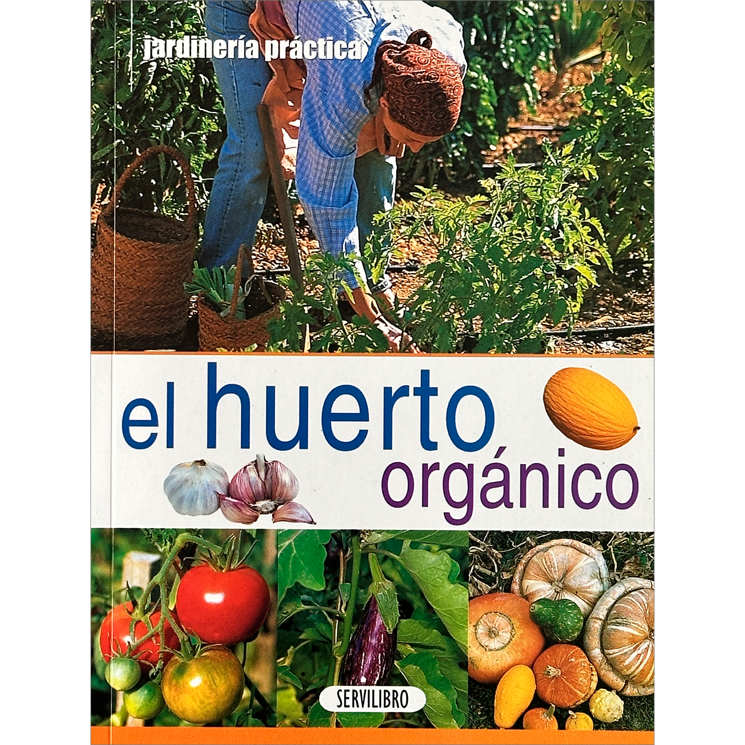 El Huerto Orgánico. Jardinería Practica Susaeta Libro x 1  