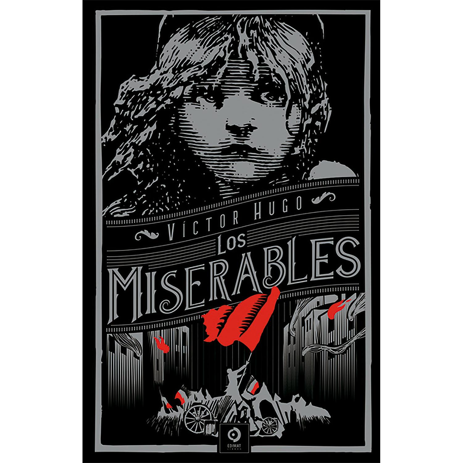 Los Miserables. Víctor Hugo (T.D) Edimat Libro x 1 Los Miserables - Victor HugoReseña:En un maravilloso ejercicio estilístico, Victor Hugo nos expone sus más profundas reflexiones filosóficas, políticas y sociales. Los Miserables se hace eco del grito