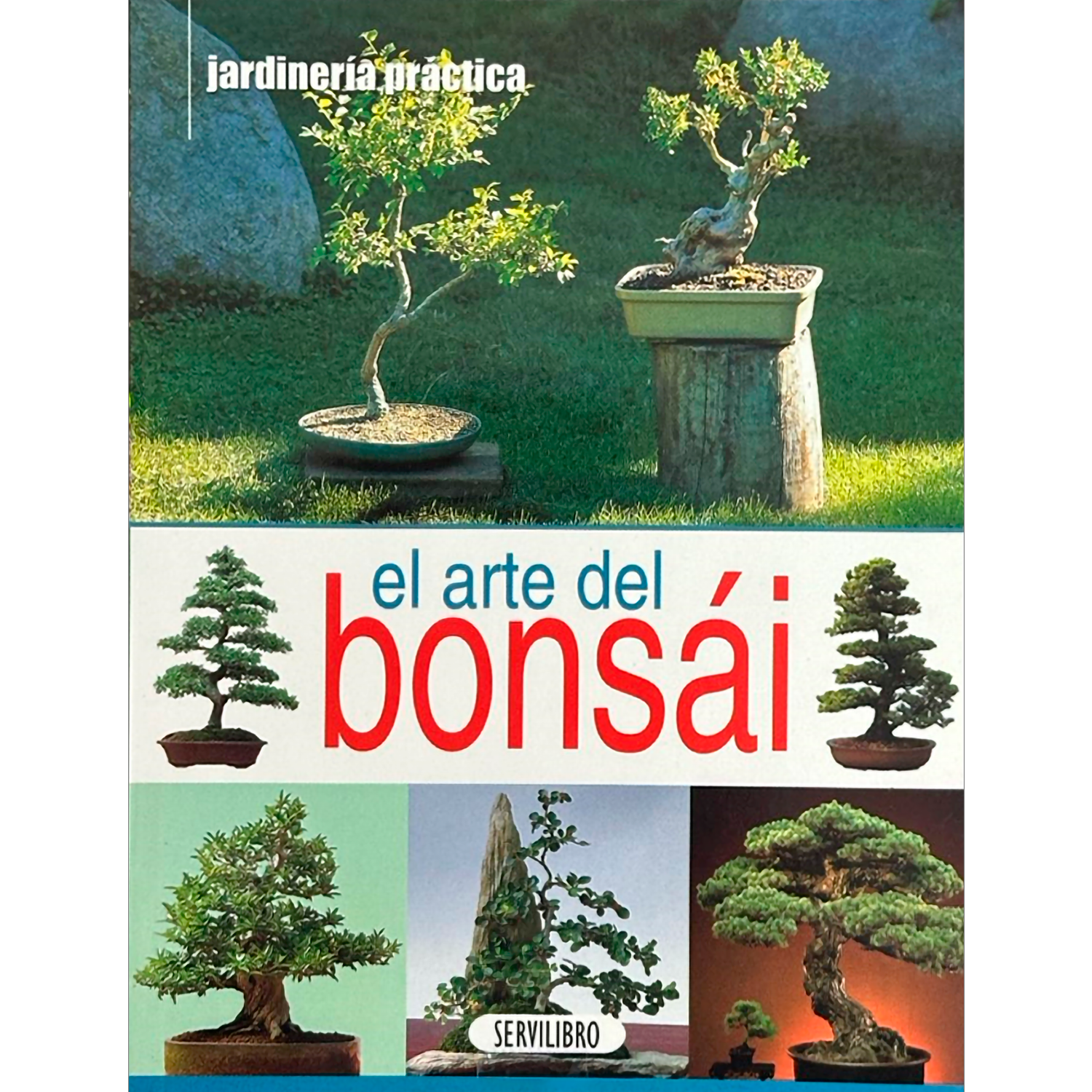 El Arte Del Bonsái. Jardinería Practica Susaeta Libro x 1 EL ARTE DEL BONSAI (JARDINERIA PRACTICA)Nş de páginas: 32Editorial: SERVILIBROIdioma: CASTELLANOEncuadernación: Sin formato definidoISBN: 9788479715761	Productos Nuevos Y Originales	Emitimos Factura