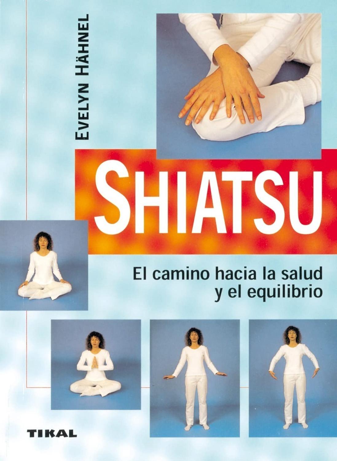 Shiatsu: El Camino Hacia La Salud Y El Equilibrio Ediciones Tikal Libro x 1 SHIATSU:EL CAMINO HACIA LA SALUD Y EL EQUILIBRIOMientras realizas los seis ejercicios clásicos del shiatsu, está influyendo en sus órganos y meridianos. Los ejercicios están estructurados de manera qu