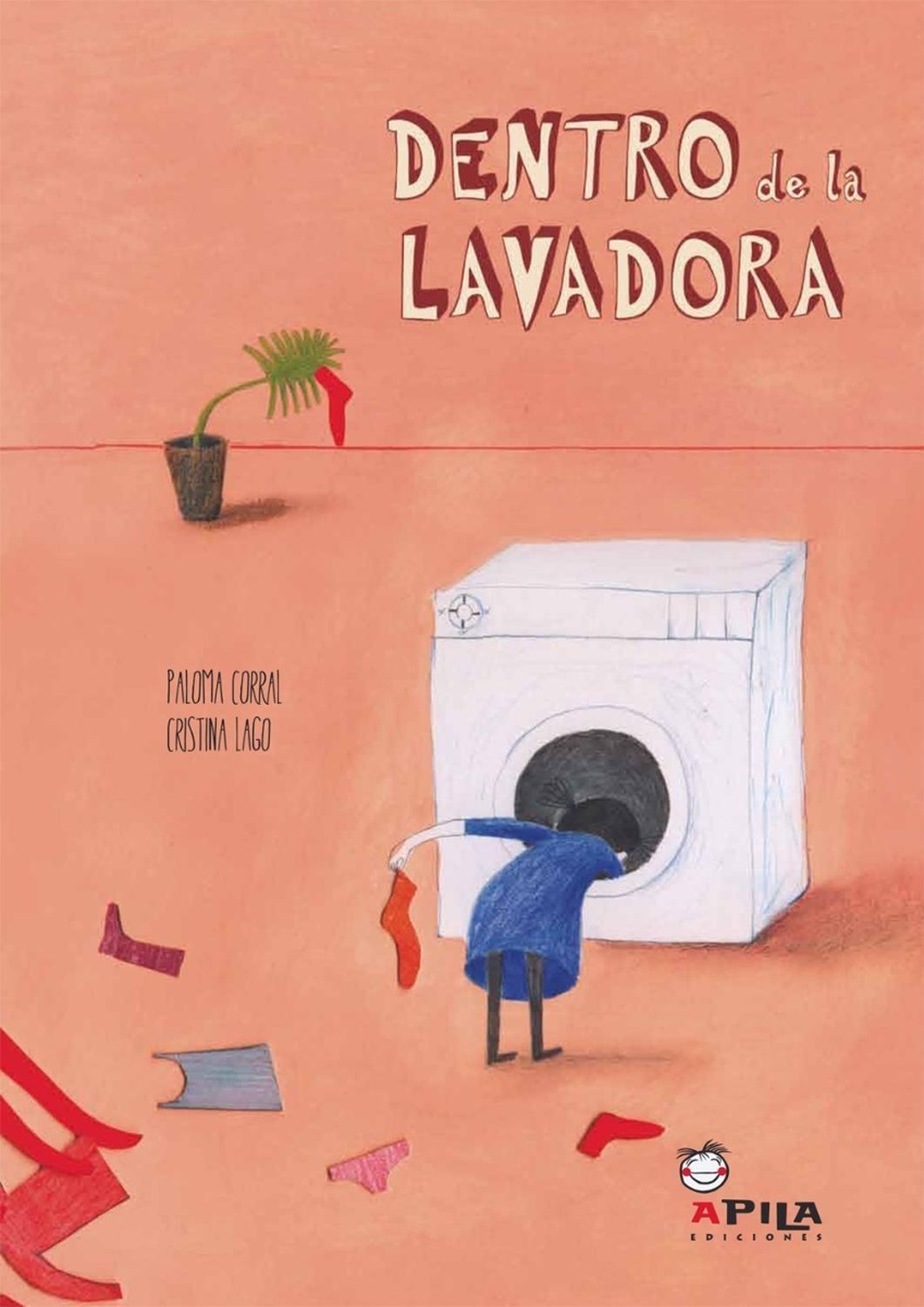 Dentro De La Lavadora (t.d) Apila Ediciones Libro x 1 Dentro de la LavadoraEmma es una niña fuerte y decidida. Su afán de experimentar y su curiosidad harán que se meta en algunos problemillas. Pero, gracias a su determinación y a la ayuda deEncuadernaci