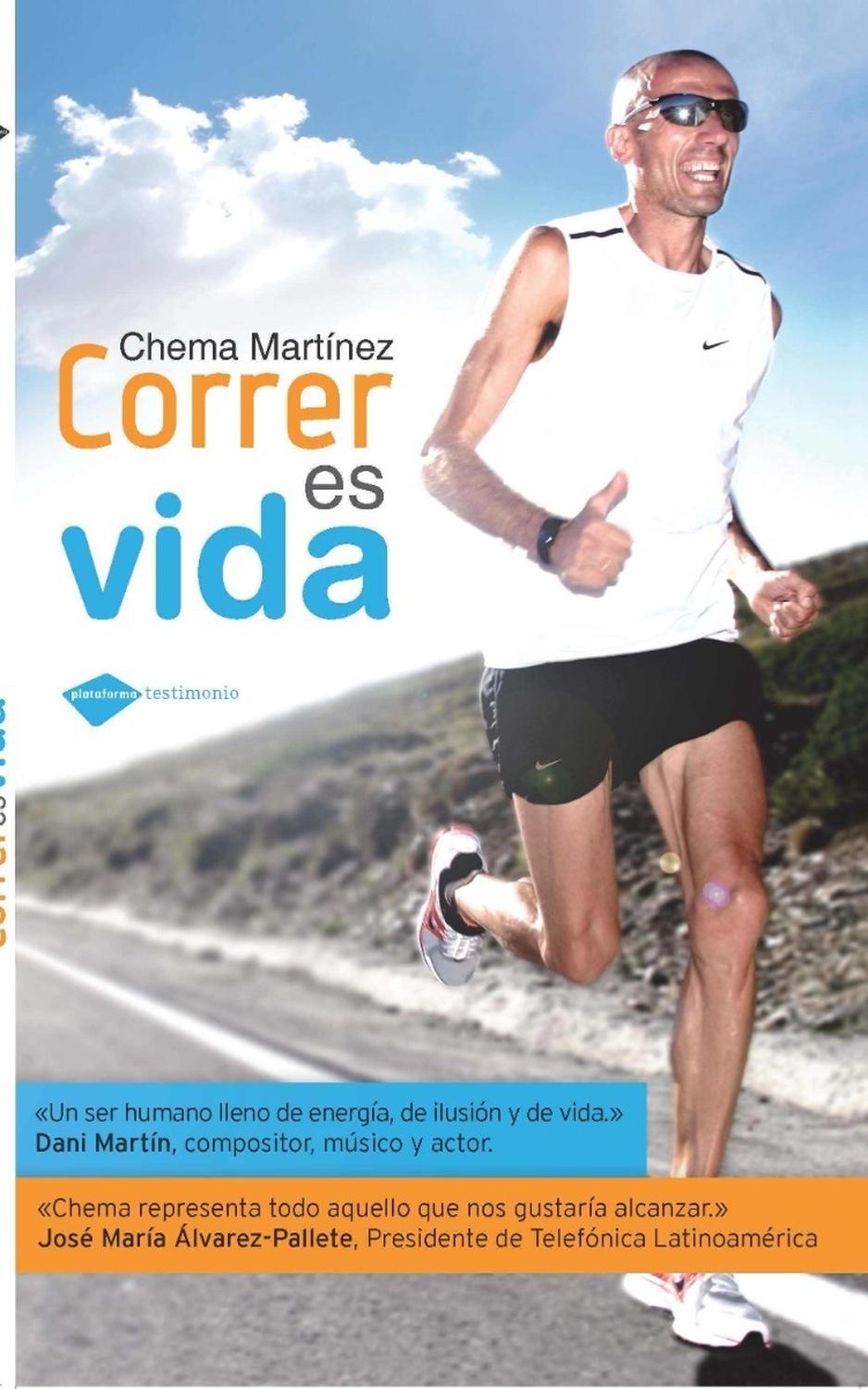 Correr Es Vida Chema Martínez Plataforma Libro x 1 Correr es vidaChema MartínezISBN: 9788415115397Páginas: 116Colección: TestimonioFormato: Rústica con solapasAño de publicación: 2011Un ser humano lleno de energía, de ilusión y de vida. Dani Martín, c