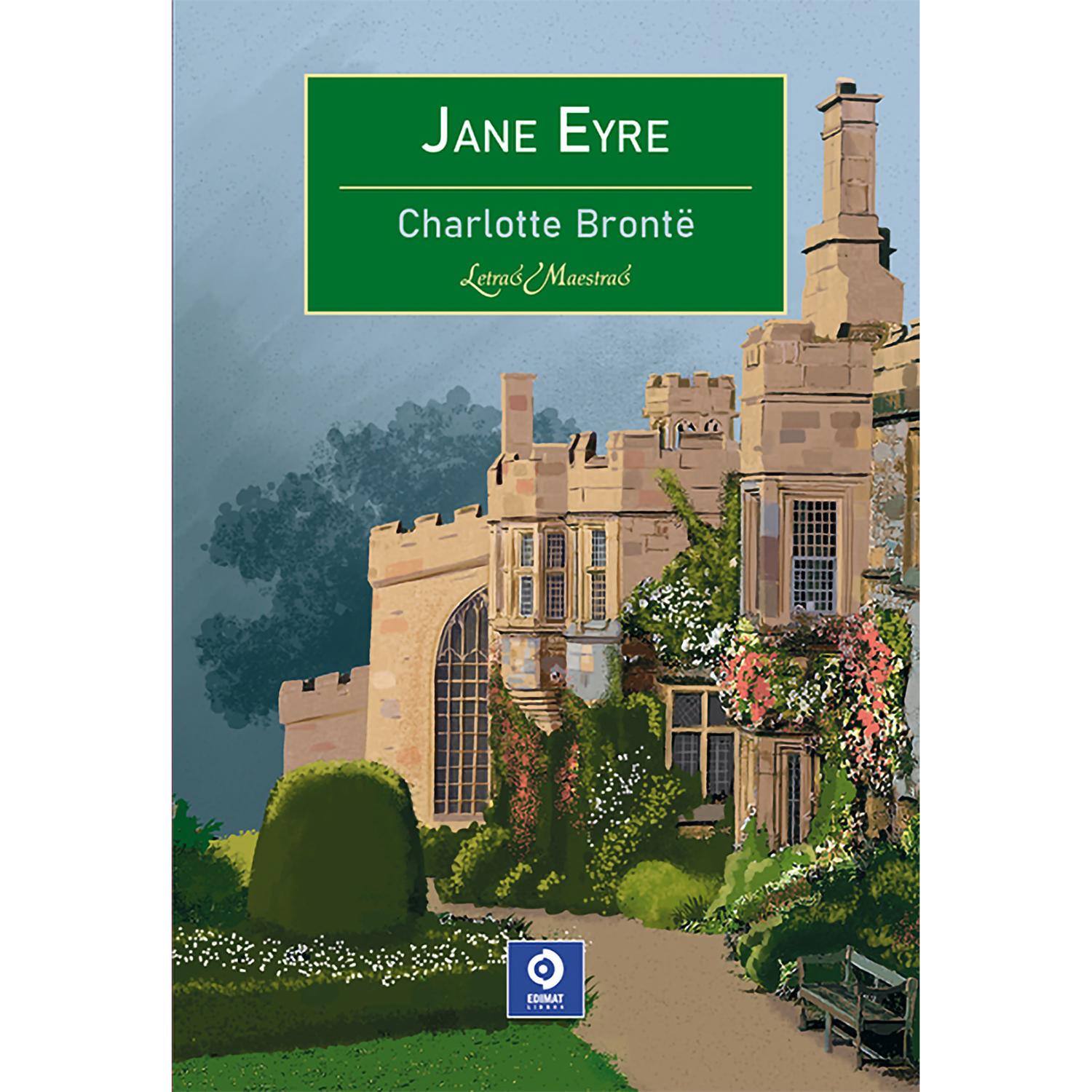Jane Eyre. Charlotte Brontë Edimat Libro x 1 Jane Eyre - Charlotte BrontëReseña:Jane Eyre es una niña huérfana que se ha educado en un orfanato, su inteligencia y su afán por aprender consiguen apartarla del mundo de su infancia. Al llegar a los