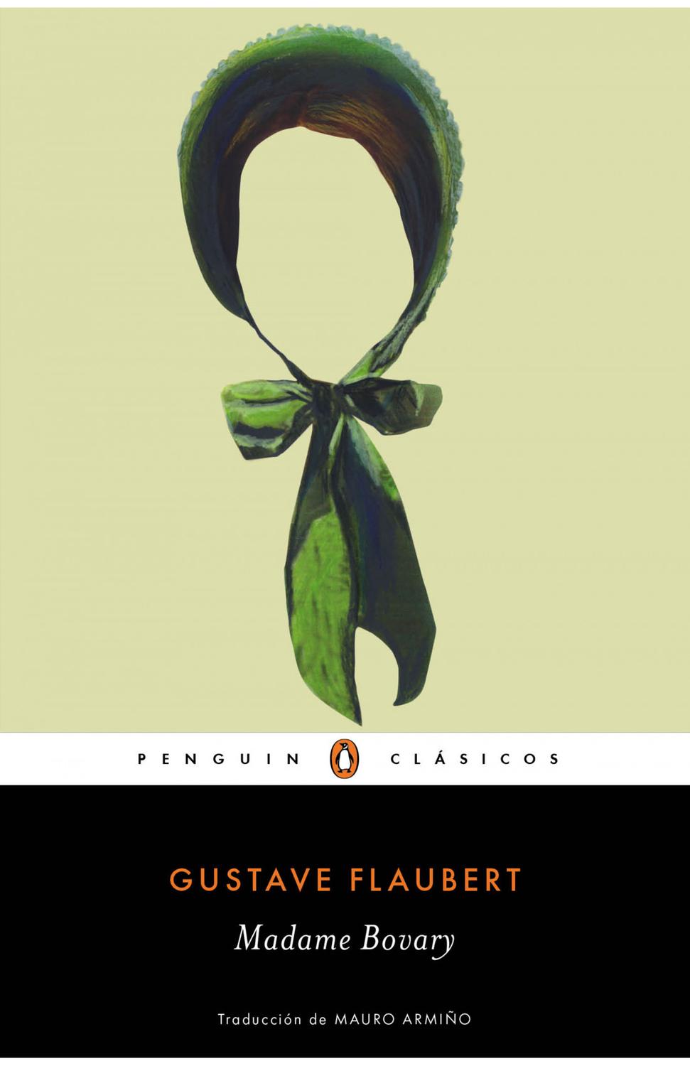 Madame Bovary. Gustave Flaubert Penguin Clasicos  x 1 MADAME BOVARYLa novela más conocida de Gustave Flaubert y una de las grandes obras dela literatura universal nos acerca a la historia de Emma Rouault, unajoven de origen campesino y huérfana de madre 