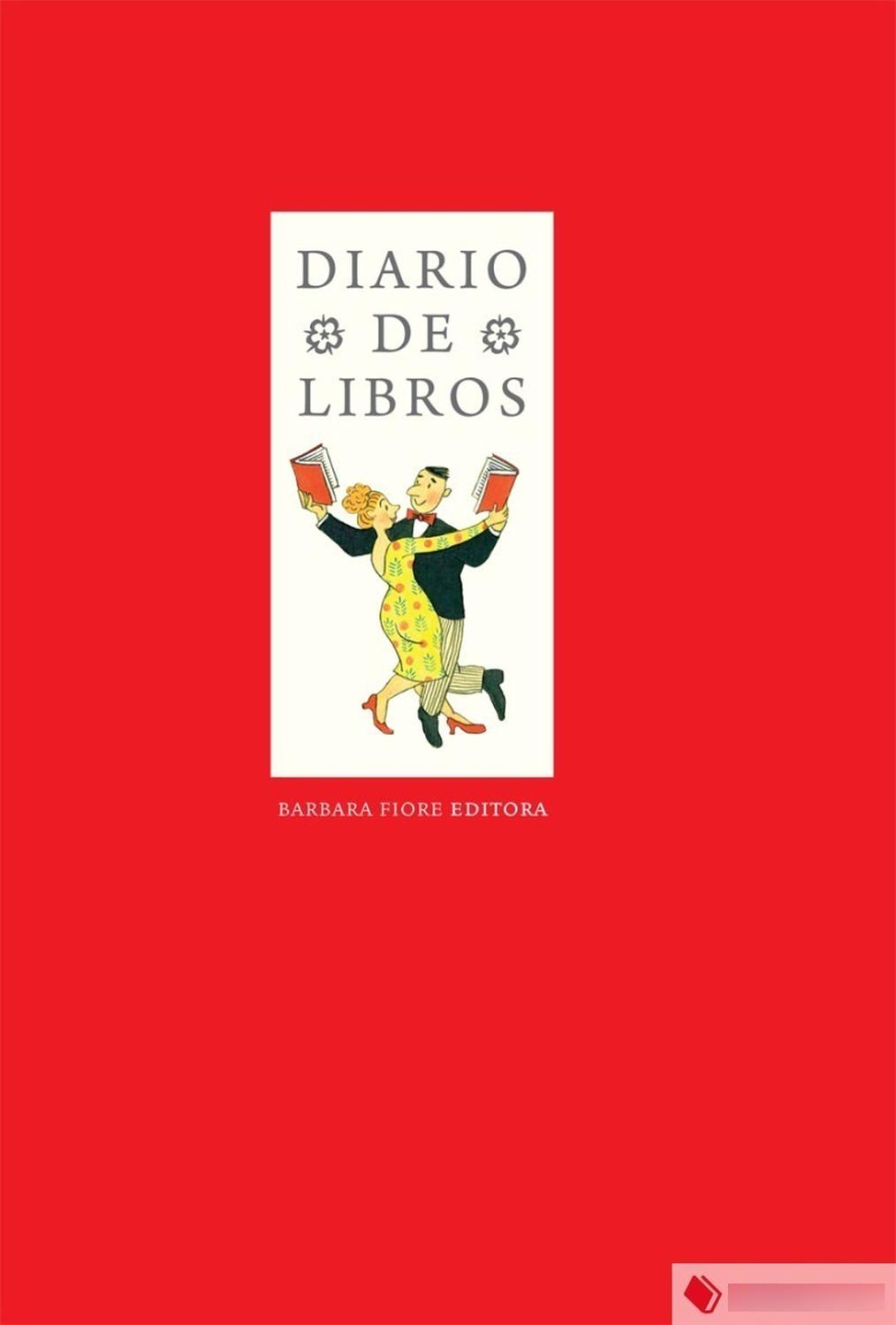 Diario De Libros (t.d) Barbara Fiore Editora Libro x 1 Diario De Libros (t.d)El Diario de libros es una agenda a largo plazo, sin fecha de caducidad. Es un tesoro de consulta, un preciosocontenedor ilustrado por Rotraut Susanne Berner, en el que guardar v