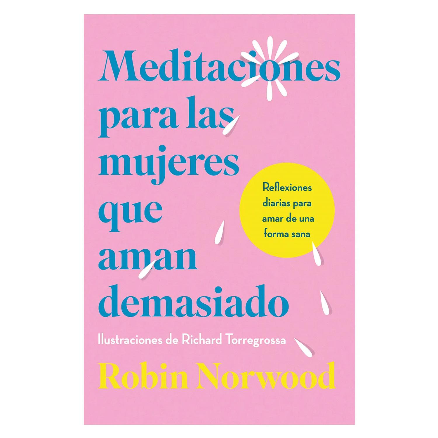 Meditaciones Para Las Mujeres Que Aman Demasiado Vergara Libro x 1 