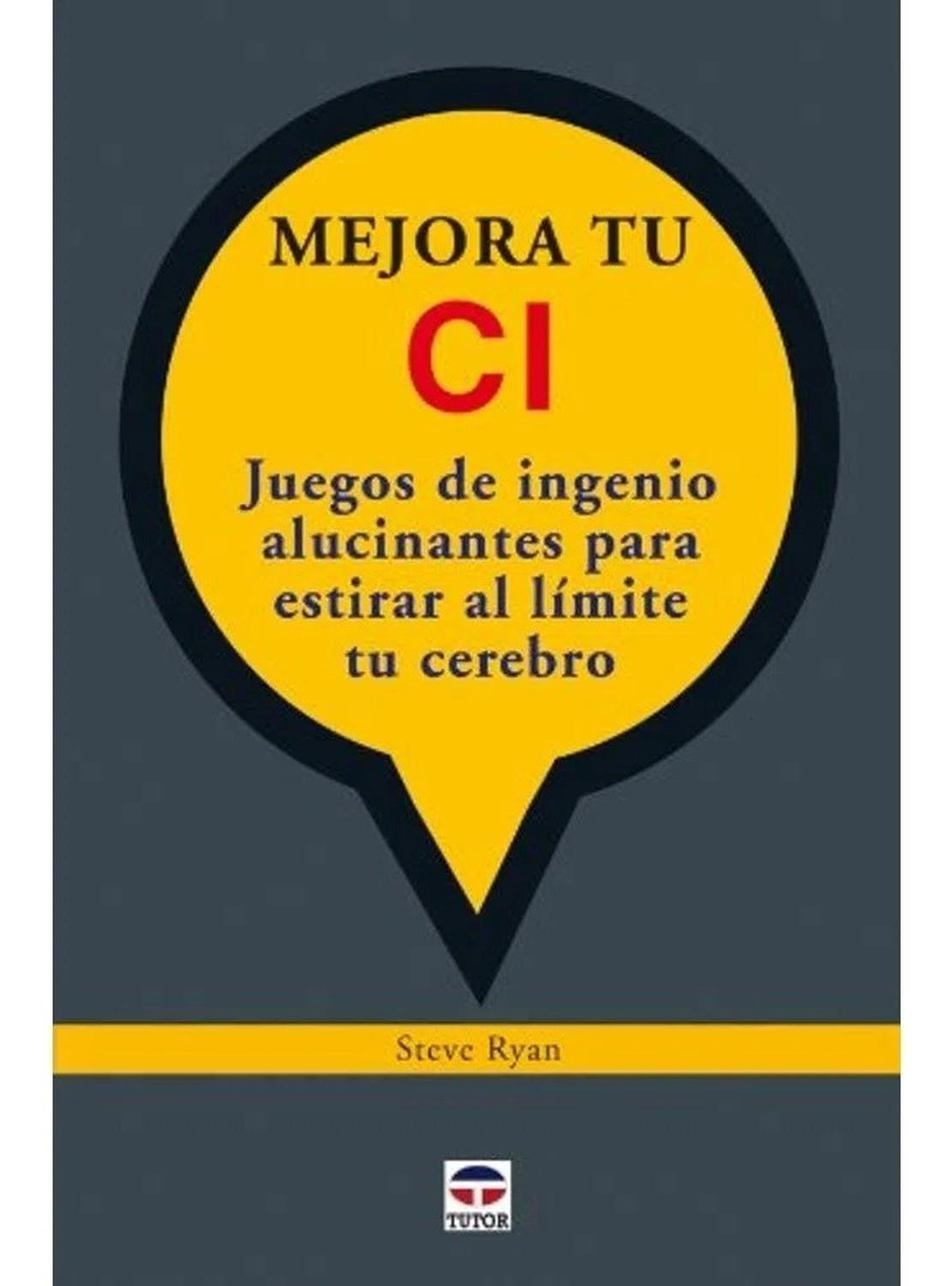 Mejora Tu Ci. Juegos De Ingenio Alucinantes Ediciones Tutor,S.A. Libro x 1 MEJORA TU CI - JUEGOS INGENIO ALUCINANTESDesde desafíos sorprendentes hasta acertijos desconcertantes, que ponen a prueba la lógica, el razonamiento, el ingenio y la capacidad verbal.Ficha técnica de 