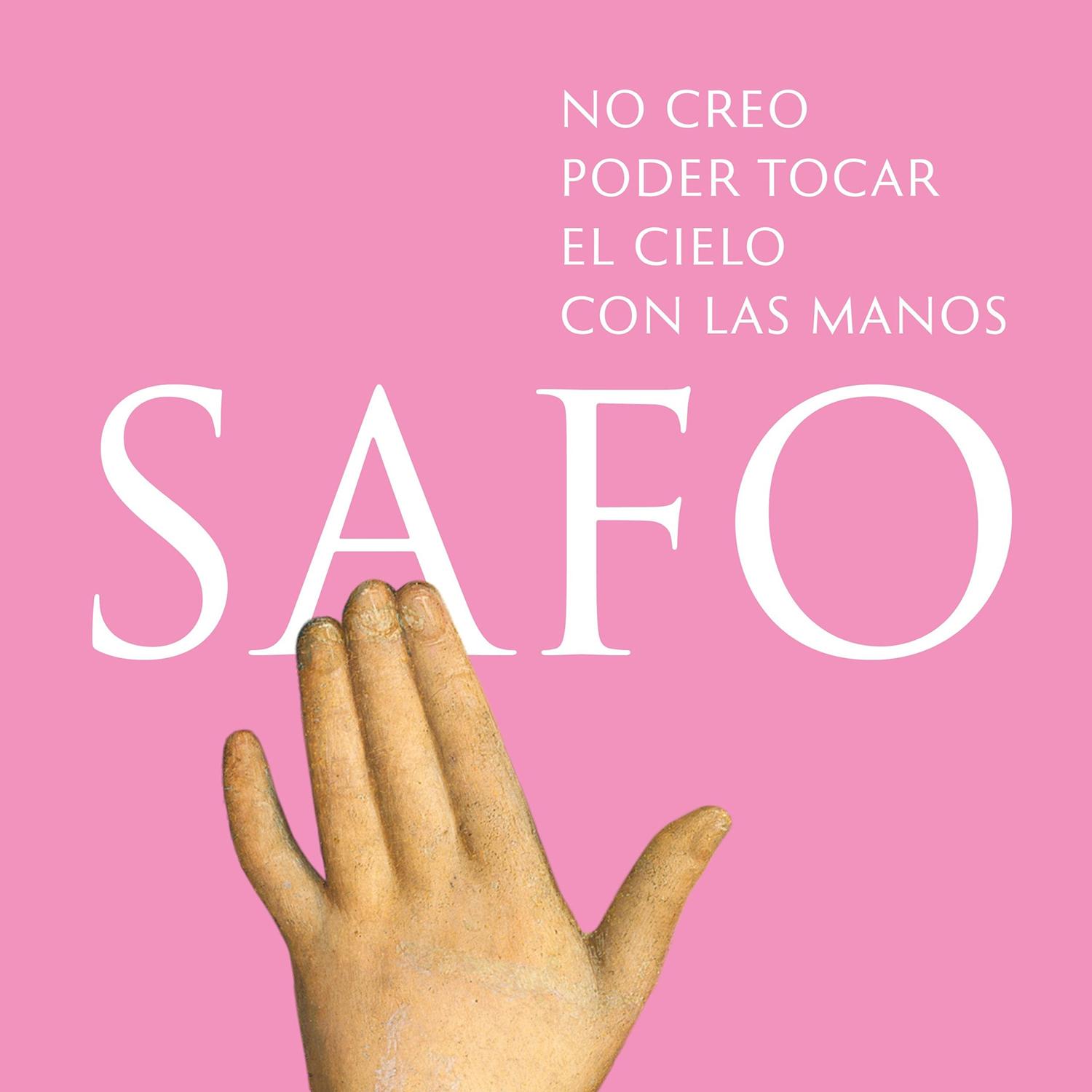 No Creo Poder Tocar El Cielo Con Las Manos. Safo Penguin Random House Libro x 1 P.P. NO CREO PODER TOCAR EL CIELO CON LAConsiderada la ĞDécima Musağ por Platón, los fragmentos conservados de la obra de Safo son escasos y constituyen una muestra fundamental de la primera poesía eu