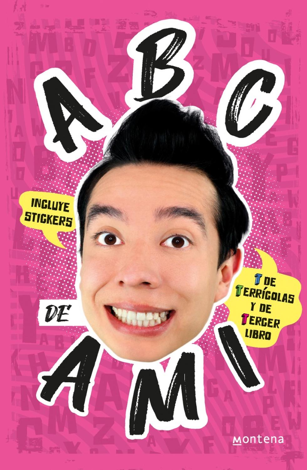 El Abc De Ami. Ami Rodríguez Montena  x 1 ABC de AmiSi pensabas que un abecedario podía ser algo muy aburrido y para nada emocionante es porque no conocías este libro. (Lo normaaal). ĦAsí que bienvenido, bienvenida al ABC de Ami! Así es, desd