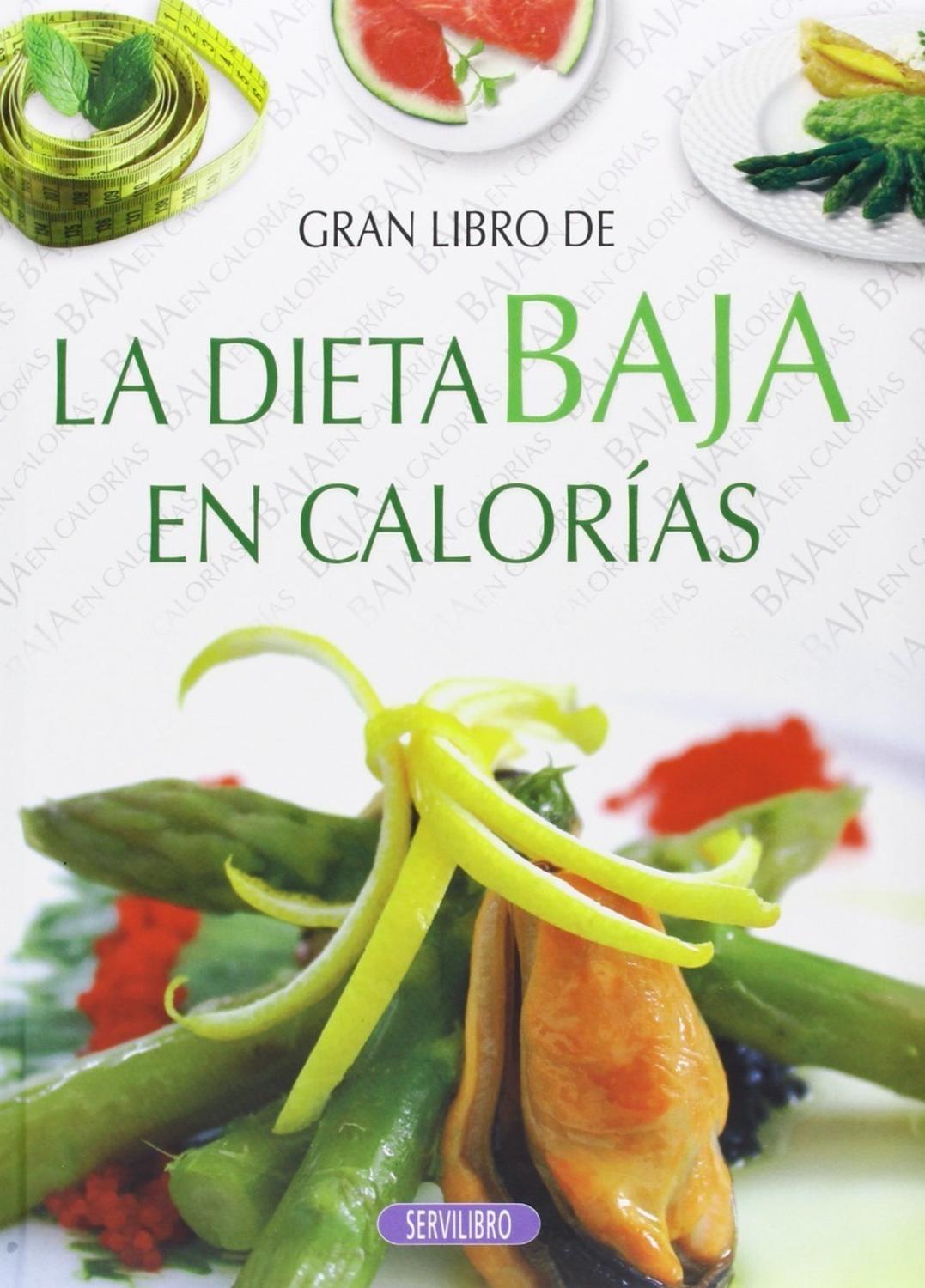 Gran Libro De La Dieta Baja En Calorías Servilibro Libro x 1 GRAN LIBRO DE DIETA BAJA EN CALORIASFicha técnica de GRAN LIBRO DE LA DIETA BAJA EN CALORIAS (OFERTAS)Nş de páginas: 196Editorial: SERVILIBROIdioma: CASTELLANOEncuadernación: Tapa duraISBN: 9788479716