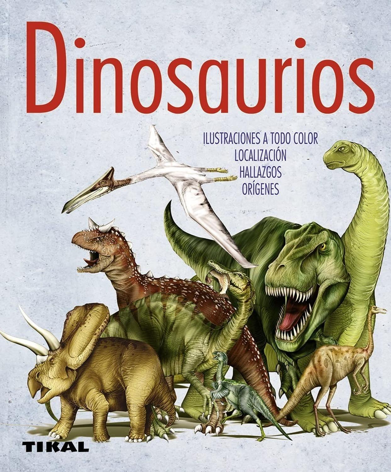 Dinosaurios. Enciclopedia Universal Ediciones Tikal Libro x 1 DINOSAURIOS (ENCICLOPEDIA UNIVERSAL)En esta colosal obra ilustrada se ofrece una exacta y completa reseña tanto de la anatomía como del hábitat de los dinosaurios conocidos, para lectores de cualquier