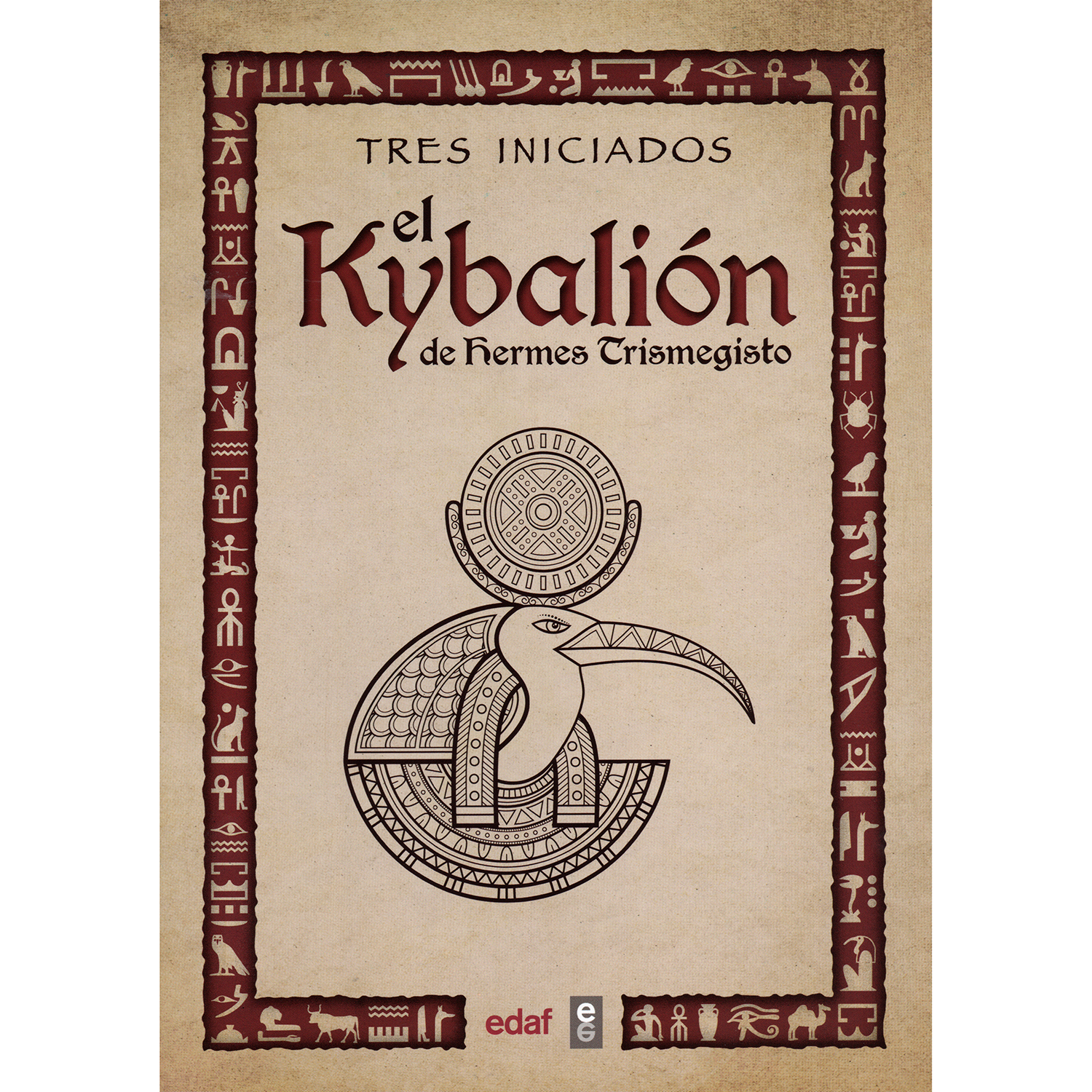 El Kybalión De Hermes Trimegisto Edaf Libro x 1 EL KYBALION DE HERMES TRIMEGISTOżQué motivos ha encontrado históricamente el hombre para elegir entre la fe o la increencia? Creer o no creer es la gran cuestión existencial que se ha planteado desde 