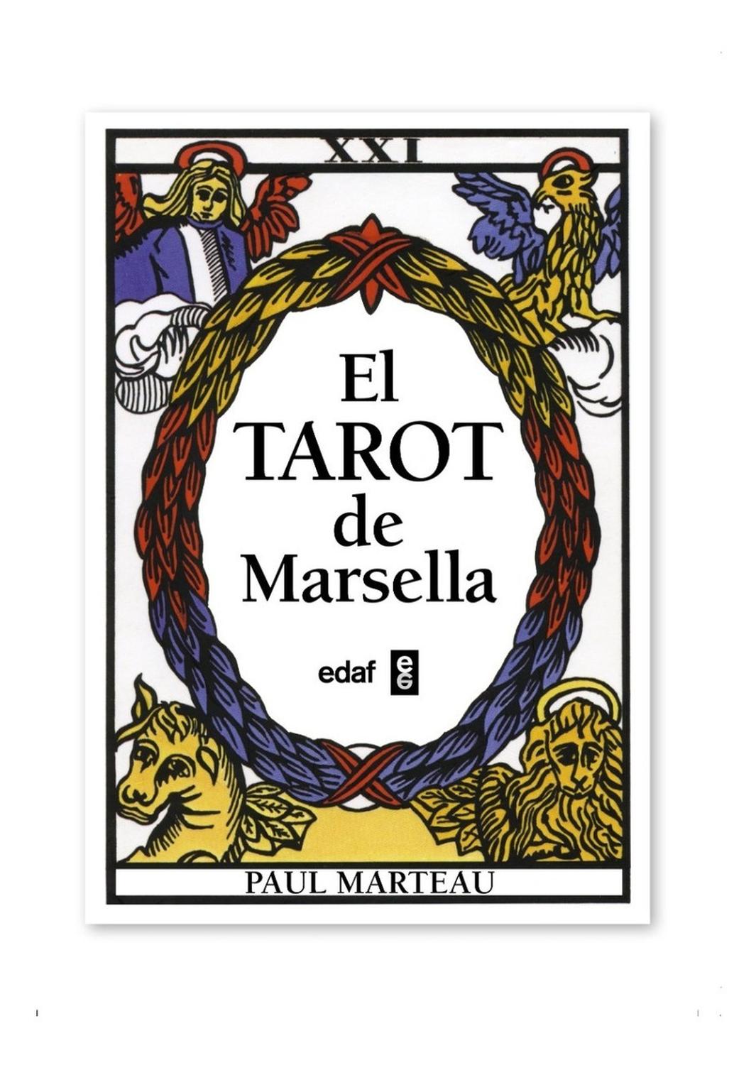 El Tarot De Marsella Edaf Libro x 1 EL TAROT DE MARSELLA -LIBRO-Ningún juego es comparable al antiguo Tarot llamado de Marsella, fundamentalmente por dos razones: por ser el más conforme con la tradición y el más rico en sentido analógi
