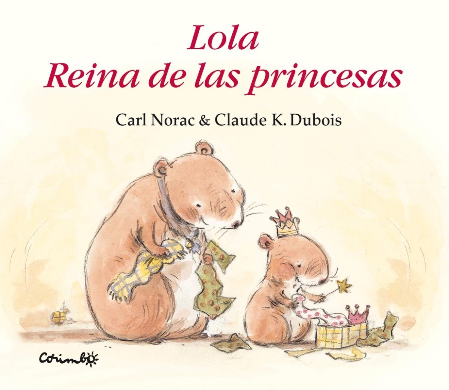 Lola Reina De Las Princesas. Corimbo Editorial Corimbo  x 1  