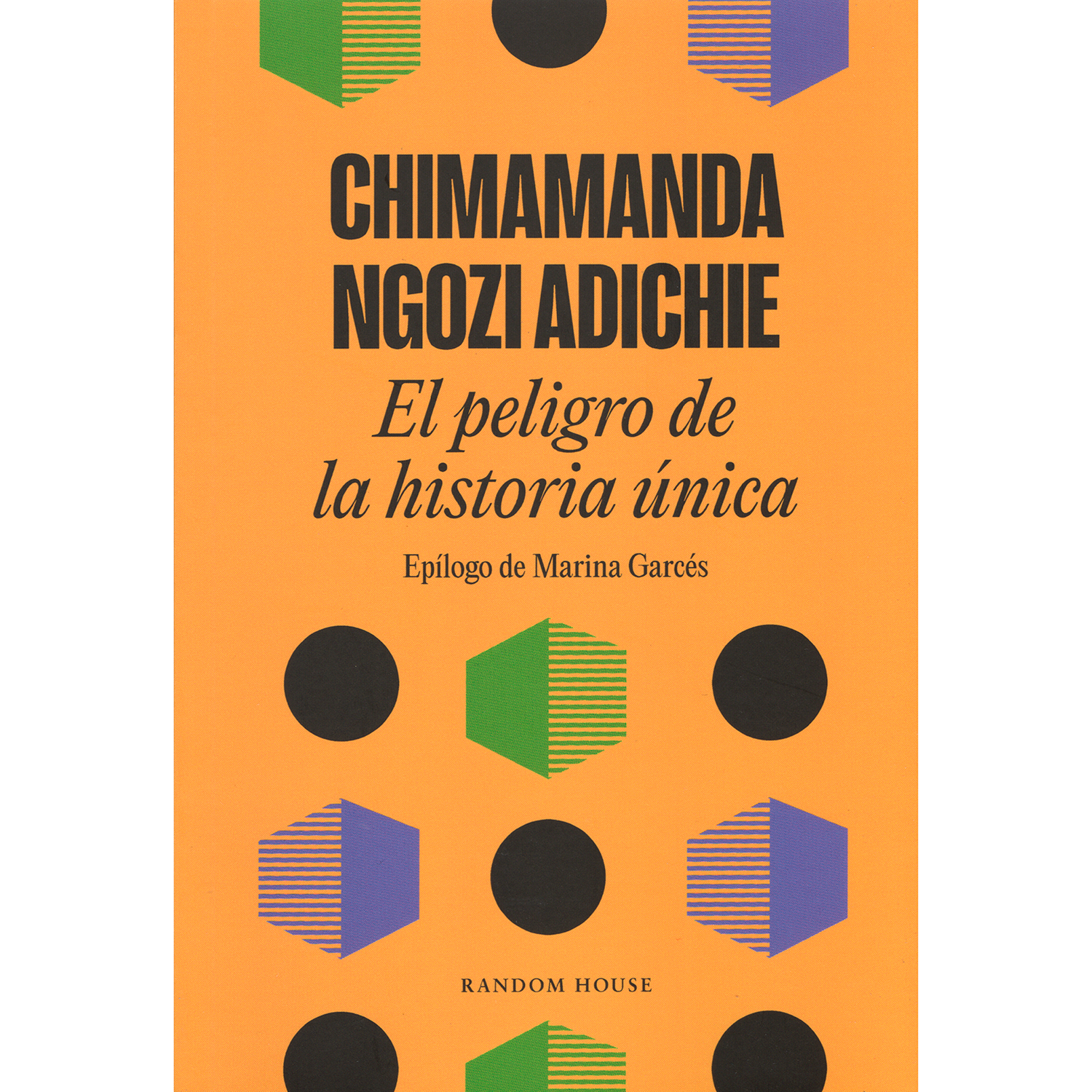 El Peligro De La Historia Única. Chimamanda Ngozi Adichie Penguin Random House x 1