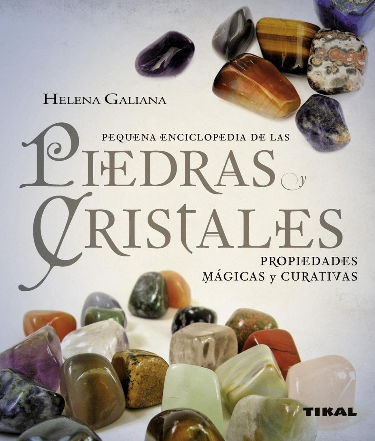 Piedras Y Cristales. Propiedades Mágicas Y Curativas Ediciones Tikal Libro x 1 