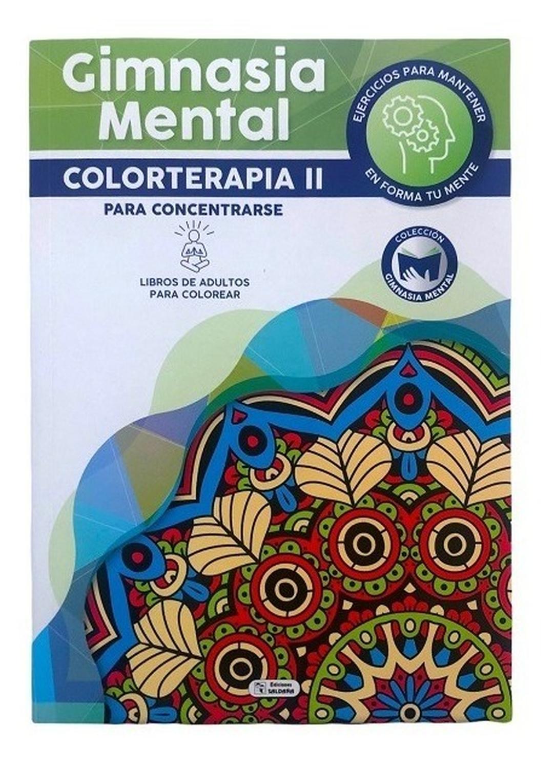 Colorterapia 2. Colección Gimnasia Mental Ediciones Saldana Libro x 1  