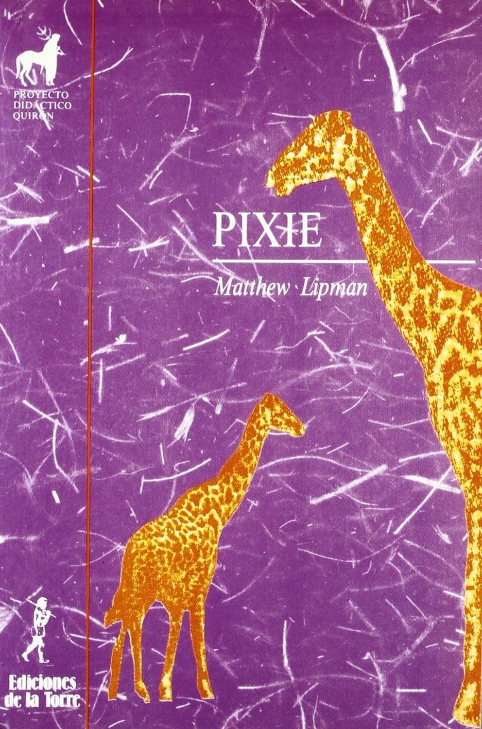 Pixie. Matthew Lipman Ediciones De La Torre Libro x 1 