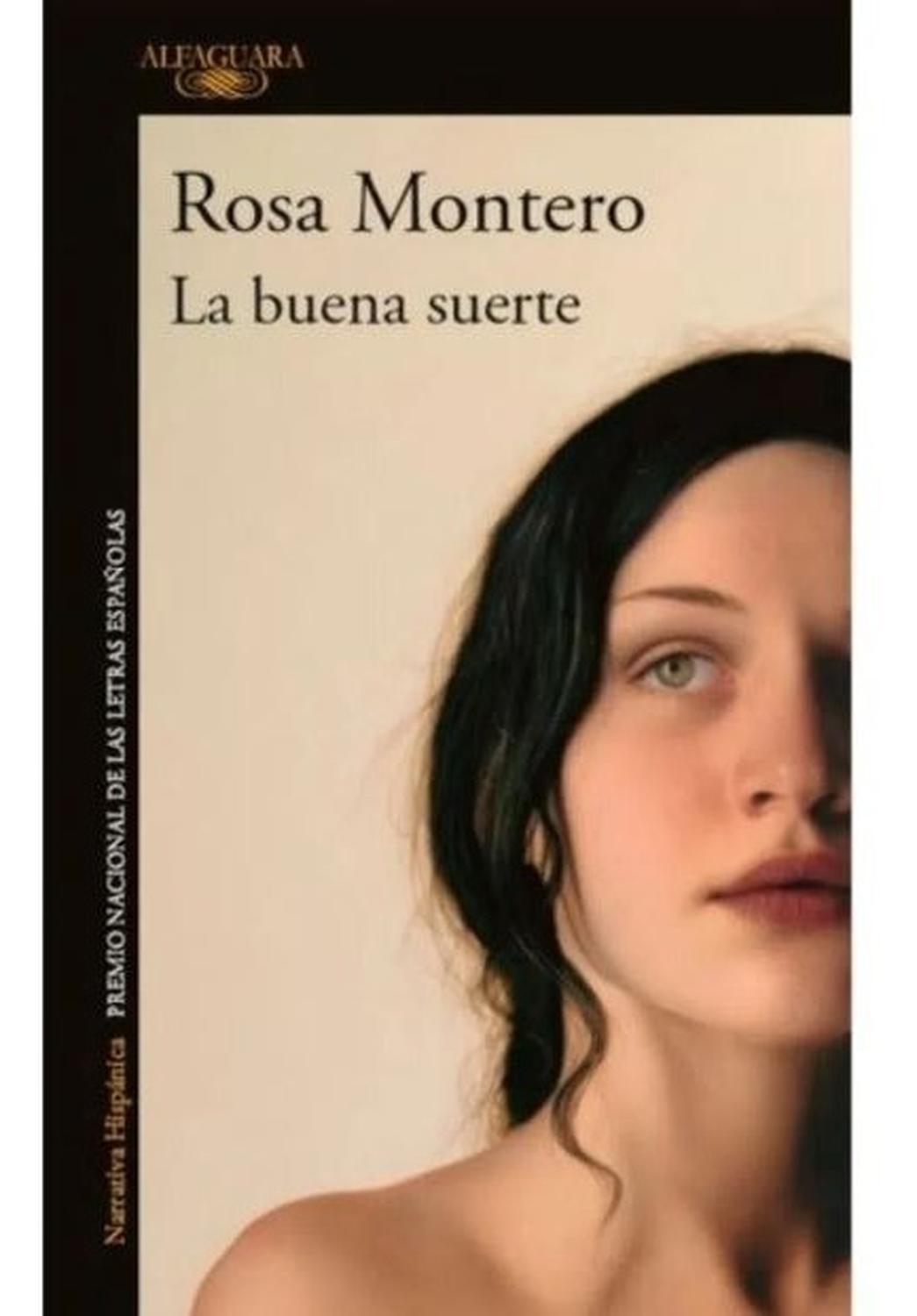 La Buena Suerte. Rosa Montero Alfaguara Libro x 1 