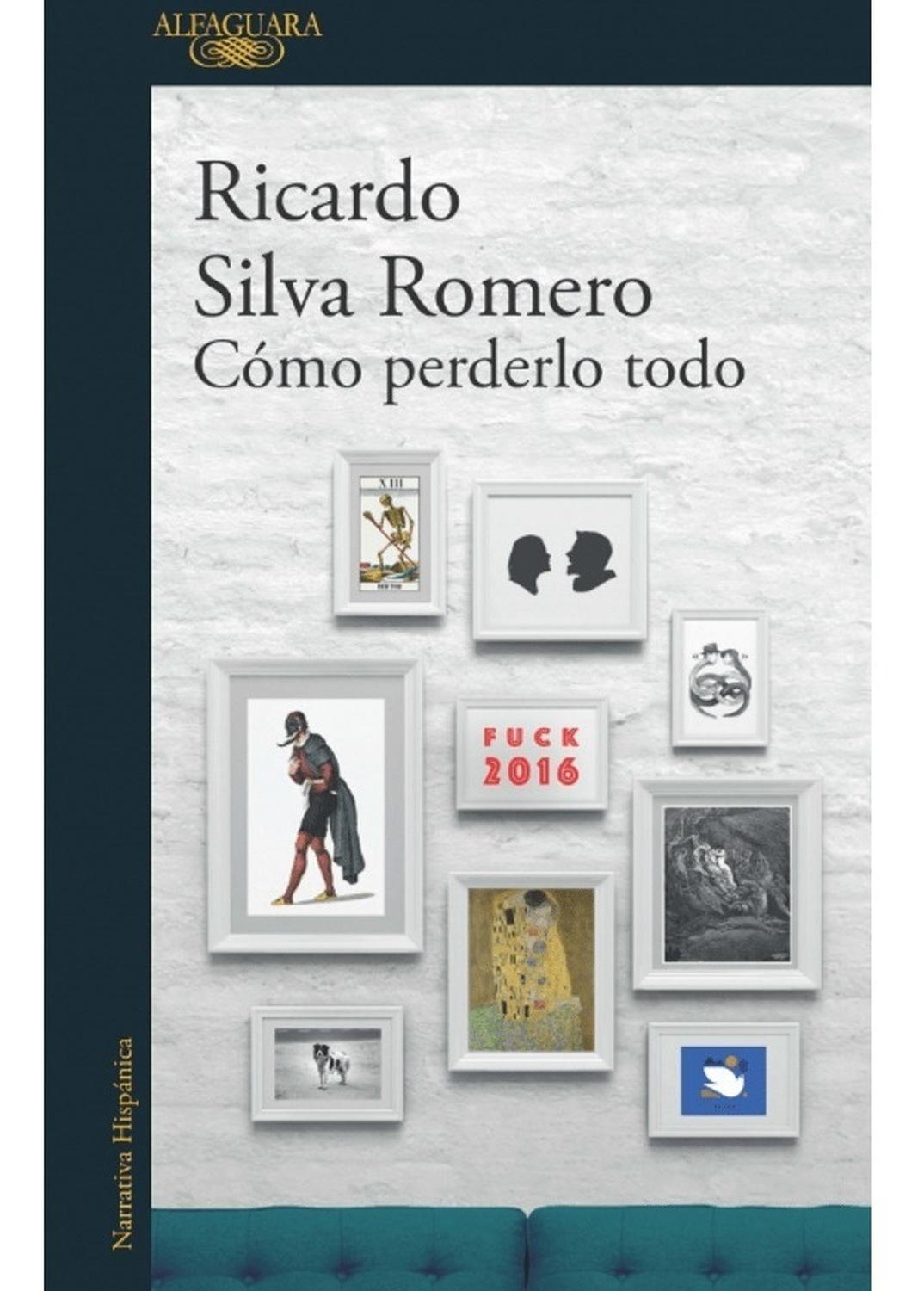 Cómo Perderlo Todo. Ricardo Silva Romero Alfaguara Libro x 1 Cómo Perderlo TodoAutorRicardo Silva RomeroEditorialPenguin Random HouseCategoríaLibros de literaturaAño2018IdiomaEspañolN° páginas607EncuadernaciónTapa blandaISBN9789585496163N° ediciónPrimeraEl viej