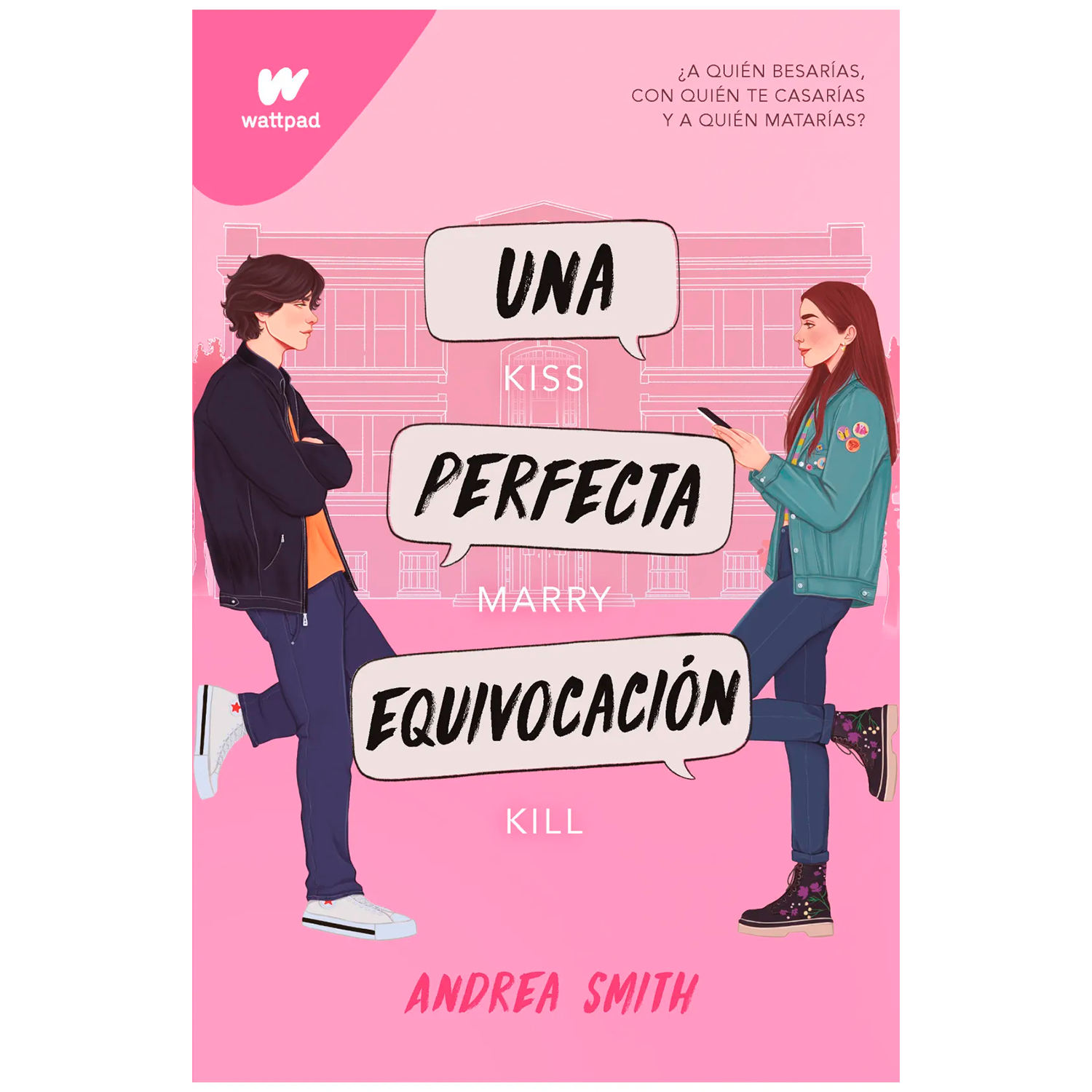 Una Perfecta Equivocación. Andrea Smith Montena  x 1 SEREMOS IMPERFECTOS 1 WP UNA PERF.EQUIVOżA quién besarías, con quién te casarías y a quién matarías?Cuando sus amigas le hacen esta pregunta, Olivia James lo tiene claro:Besaría a Ezra Johnson, porque