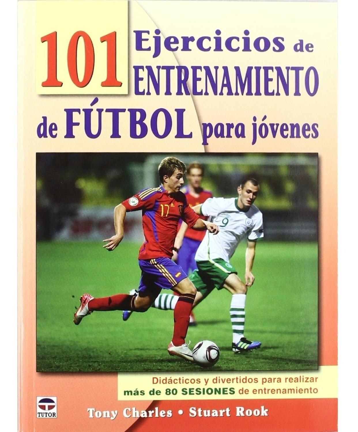 101 Ejercicios De Entrenamiento De Fútbol Para Jóvenes Ediciones Tutor,S.A. Libro x 1 101 EJERCICIOS ENTRENAMIENTO FUTBOL JOVENESDiseñado específicamente para entrenar a jugadores jóvenes, 101 ejercicios de entrenamiento de fútbol para jóvenes ofrece una colección de ejercicios de difi