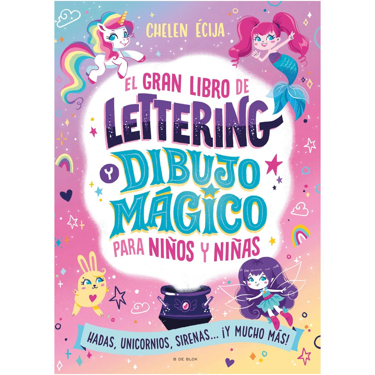 El Gran Libro De Lettering Y Dibujo Mágico Para Niños Y Niñas B De Blok Libro x 1 