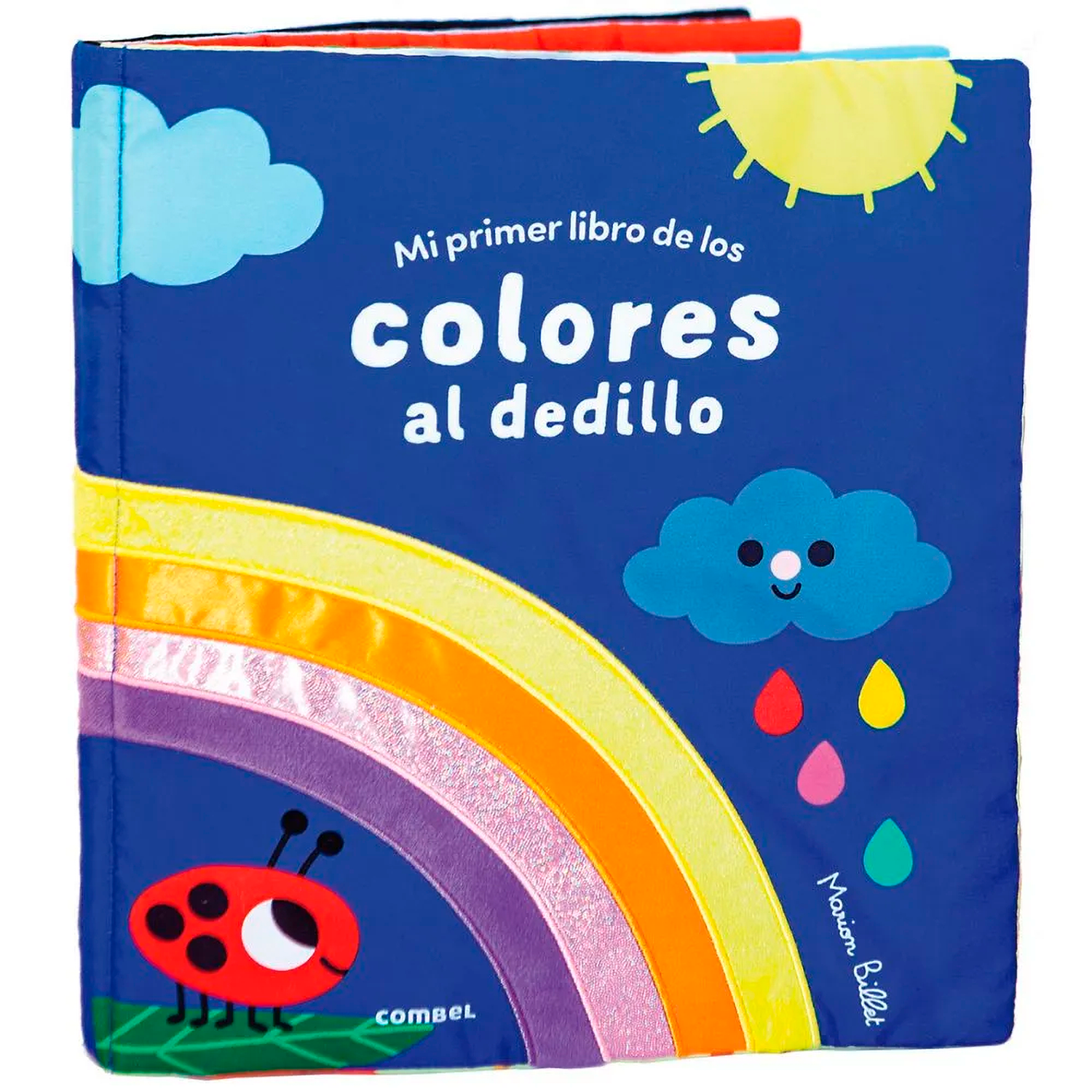 Mi Primer Libro De Los Colores Al Dedillo Combel Libro x 1 MI PRIMER LIBRO DE LOS COLORES AL DEDILLO CombelUn libro de tela de gran formato y con ilustraciones de Marion Billet, dedicado a los colores y con una textura distinta en cada página para favorecer l